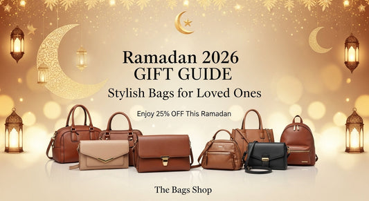 Ramadan 2026 Gifting Guide: Stylish Bags for Loved Ones (Perfect Gifts for Mothers, Sisters, Wives, and Friends)